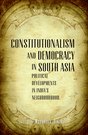 Constitutionalism and Democracy in South Asia