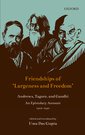 Friendships of  ‘Largeness and Freedom’