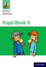 NELSON SPELLING PUPIL BK 5 Y5/P6