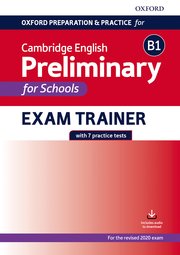 Oxford Preparation and Practice for Cambridge English B1 Preliminary for Schools Exam Trainer