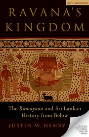 Ravana's Kingdom: The Ramayana and Sri Lankan History from Below