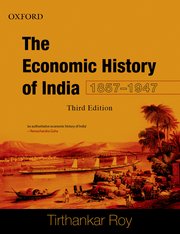 The Economic History of India, 1857–1947<Br>Third Edition