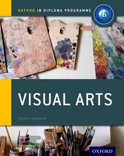 IB COURSE BOOK: VISUAL ARTS