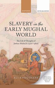 Slavery in the Early Mughal World