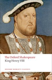 The Oxford Shakespeare-King Henry VIII Or All is True