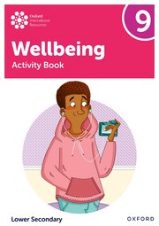 OXFORD INTERNATIONAL LOWER SECONDARY WELLBEING: ACTIVITY BOOK 9
