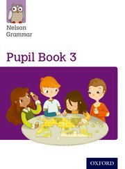 NT: Nelson Grammar Pupil Book 3