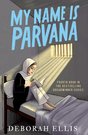 MY NAME IS PARVANA (2023) PAPERBACK
