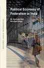 Political Economy of Federalism in India