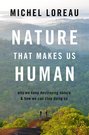 Nature That Makes Us Human