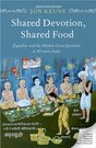 Shared Devotion, Shared Food