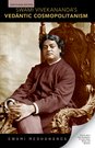 Swami Vivekananda's Vedāntic Cosmopolitanism