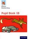 Nelson Handwriting: Year 1/Primary 2. Pupil Book 1B