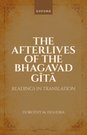 The Afterlives of the Bhagavad Gita: Readings in Translation