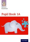 NT: Nelson Grammar Pupil Book 1A Year 1/P2